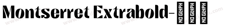 Montserret Extrabold字体转换